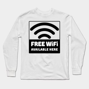 Free Wi-Fi Available Here Long Sleeve T-Shirt